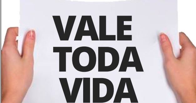 VALE TODA VIDA VALE TODA VIDA